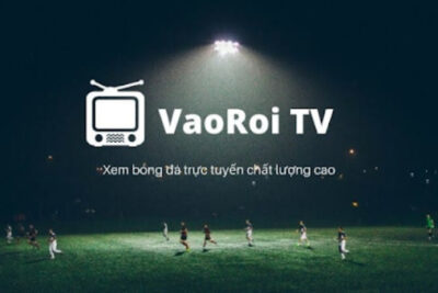 Vaoroi TV trực tiếp bóng đá – Link xem Vaoroi TV không chặn